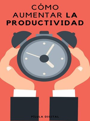 cover image of Cómo aumentar la productividad